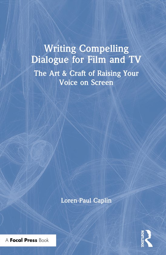 Writing Compelling Dialogue for Film and TV - cover