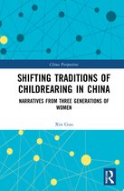 China Perspectives- Shifting Traditions of Childrearing in China