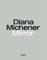 Diana Michener: Mirror