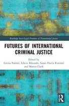 Routledge Socio-Legal Frontiers of Transitional Justice- Futures of International Criminal Justice