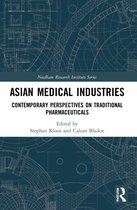 Needham Research Institute Series- Asian Medical Industries