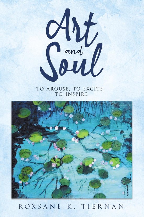 ART and SOUL ebook Roxsane K. Tiernan 9798887032580 Boeken bol