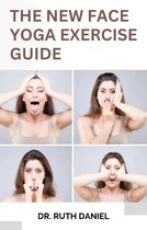 THE NEW FACE YOGA EXERCISE GUIDE