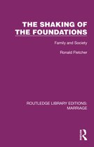 Routledge Library Editions: Marriage-The Shaking of the Foundations