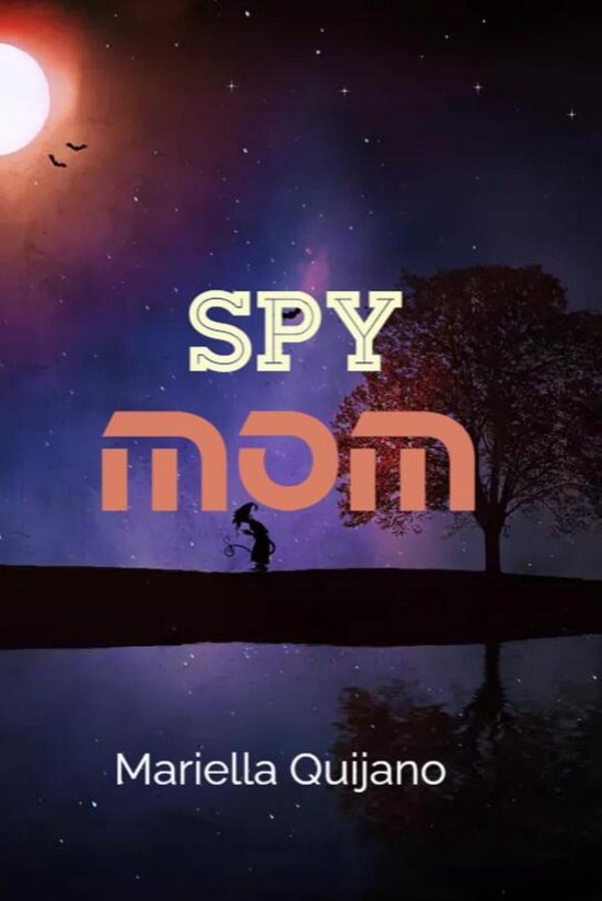 Spy mom (ebook), Mariella Quijano 9781088150603 Boeken bol