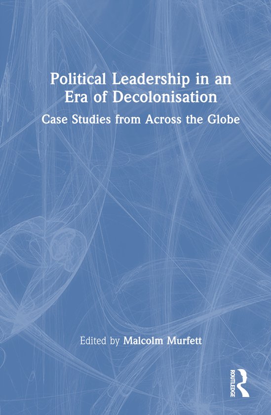 Political Leadership in an Era of Decolonisation - cover