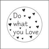 Sticker - "Do what you Love" - Etiketten - 40mm Rond - Wit/Zwart - 500 Stuks