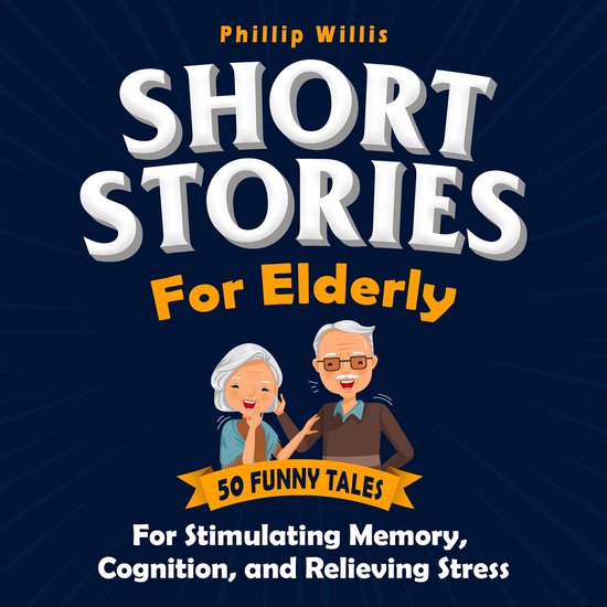 Short Stories for Elderly, Phillip Willis 9798368982175 Boeken