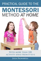 Montessori Activity Books for Home and School 1 - Practical Guide to the Montessori Method at Home