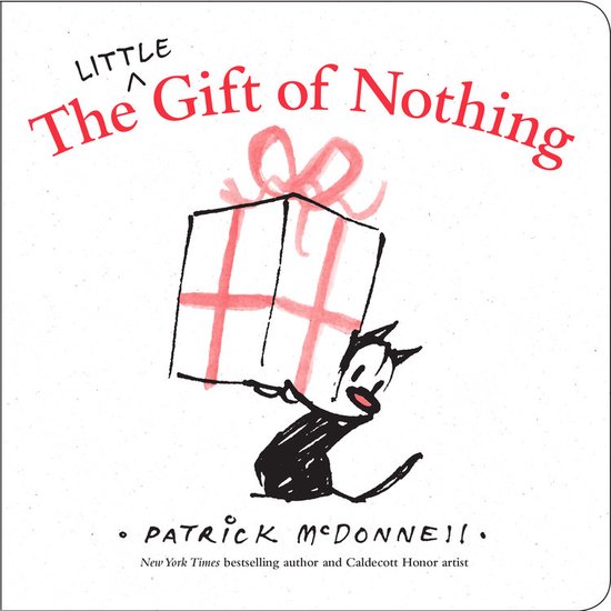 Een zwart-wit illustratie van een katje dat een grote, roze strik op een cadeau draagt. De titel 'Little The Gift of Nothing' staat in rode letters.