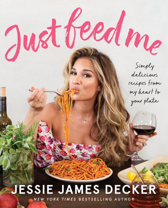 Just Feed Me Simply Delicious Recipes from My Heart to Your  ... - cover