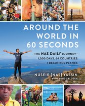 Around the World in 60 Seconds The Nas Daily Journey1,000 Days 64 Countries 1 Beautiful Planet