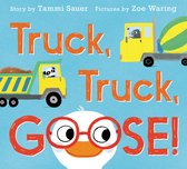 Truck, Truck, Goose