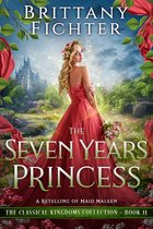 The Classical Kingdoms Collection 11 - The Seven Years Princess