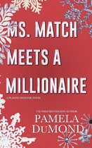 A Playing Sweeter Romantic Comedy - Ms. Match Meets a Millionaire