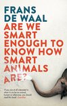 Are We Smart Enough to Know How Smart Animals are?