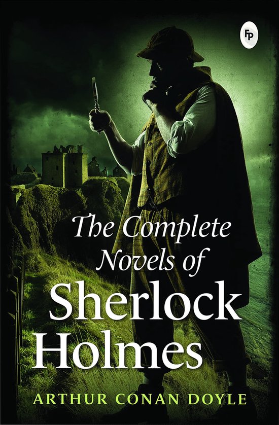 The Complete Novel of Sherlock Holmes (ebook), Arthur Conan Doyle |  9789354408663 | Boeken | bol