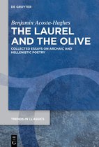 Trends in Classics - Supplementary Volumes152-The Laurel and the Olive