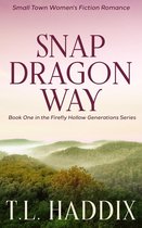 Firefly Hollow Generations 1 - Snapdragon Way: A Small Town Women's Fiction Romance