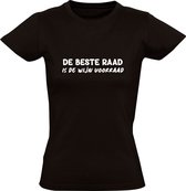 De beste raad is de wijn voorraad Dames T-shirt - wijnen - wine - drank - alcohol