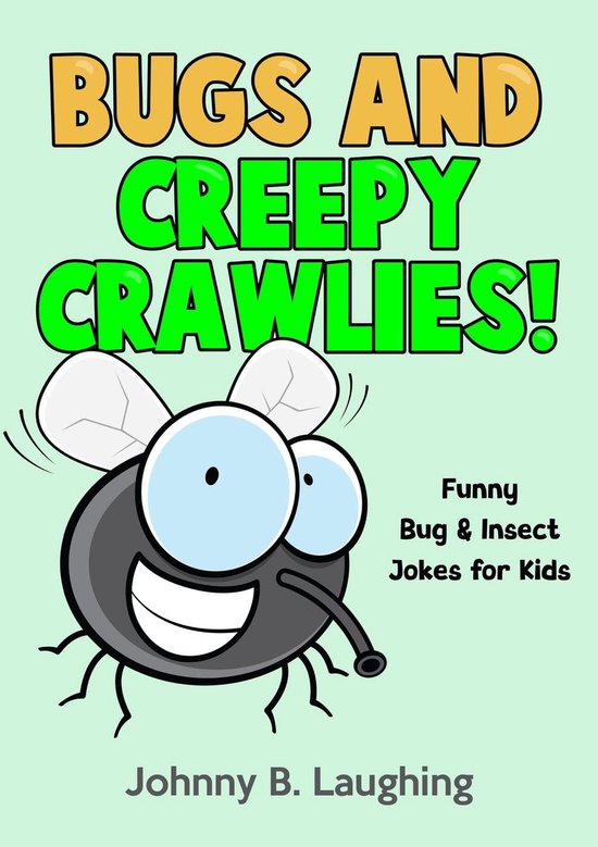 Funny Jokes for Kids - Bugs and Creepy Crawlies: Funny Bug & Insect ...