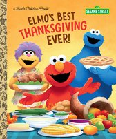 Little Golden Book- Elmo's Best Thanksgiving Ever! (Sesame Street)