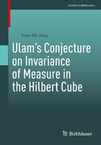 Frontiers in Mathematics- Ulam’s Conjecture on Invariance of Measure in the Hilbert Cube