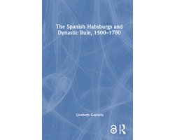 Omslag van The Spanish Habsburgs and Dynastic Rule, 1500–1700