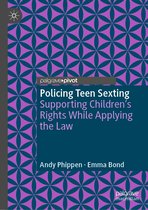 Palgrave's Critical Policing Studies - Policing Teen Sexting