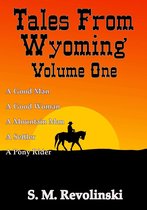 Tales From Wyoming 1 - Tales From Wyoming Volume One