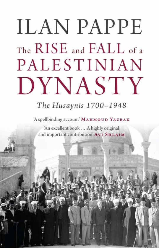 Rise & Fall Of A Palestinian Dynasty - cover