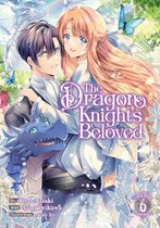 The Dragon Knight's Beloved (Manga)-The Dragon Knight's Beloved (Manga) Vol. 6