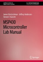 Synthesis Lectures on Digital Circuits & Systems - MSP430 Microcontroller Lab Manual