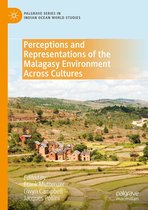 Palgrave Series in Indian Ocean World Studies - Perceptions and Representations of the Malagasy Environment Across Cultures
