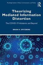 Routledge Studies in Media, Communication, and Politics- Theorizing Mediated Information Distortion