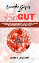 Smoothie Recipes To Heal Your Gut