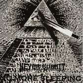 Never Submit - No More Sleeping (CD)