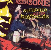Beerzone - Strangle All The Boybands (CD)