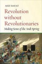 Stanford Studies in Middle Eastern and Islamic Societies and Cultures - Revolution without Revolutionaries