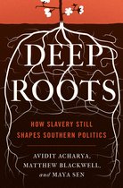 Deep Roots – How Slavery Still Shapes Southern Politics