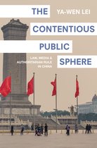 The Contentious Public Sphere - Law, Media, and Authoritarian Rule in China