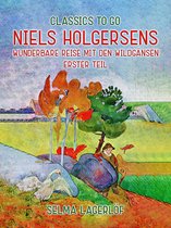 Classics To Go - Niels Holgersens wunderbare Reise mit den Wildgänsen - Erster Teil