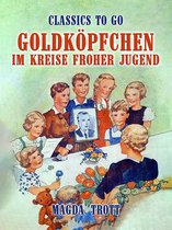 Classics To Go - Goldköpfchen im Kreise froher Jugend