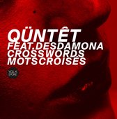Qüntêt Featuring Desdamona - Mots Croisés / Crosswords (CD)
