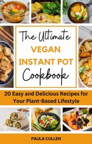 The Ultimate Vegan Instant pot Cookbook