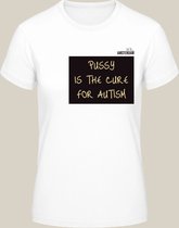 P*SSY IS THE CURE FOR AUTISM L - Unisex - Manga Grunge Meme Tiktok Viral T Shirt Met Tekst Verjaardag Kado Grappig Funny Gift Autisme