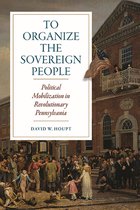 Early American Histories- To Organize the Sovereign People
