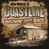 Jim Quick & Coastline - Sneakin' Out Back (CD)