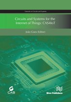 Tutorials in Circuits and Systems- Circuits and Systems for the Internet of Things