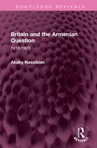Routledge Revivals- Britain and the Armenian Question